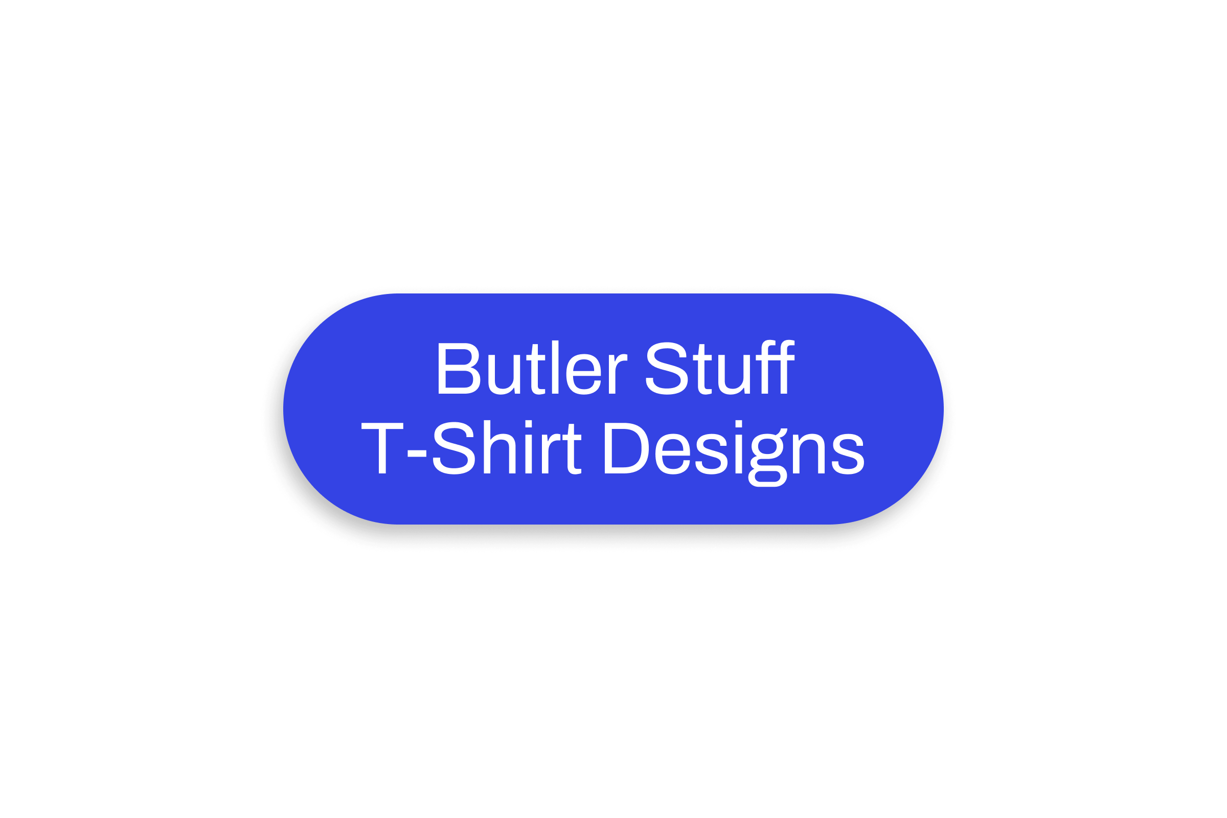 Butler Stuff T-Shirt Designs