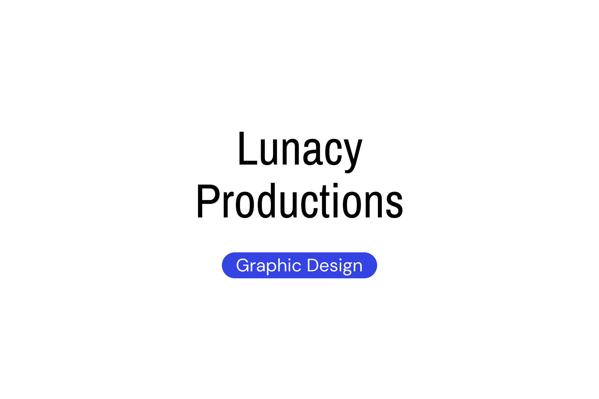Lunacy Productions | Skills: Graphic Design