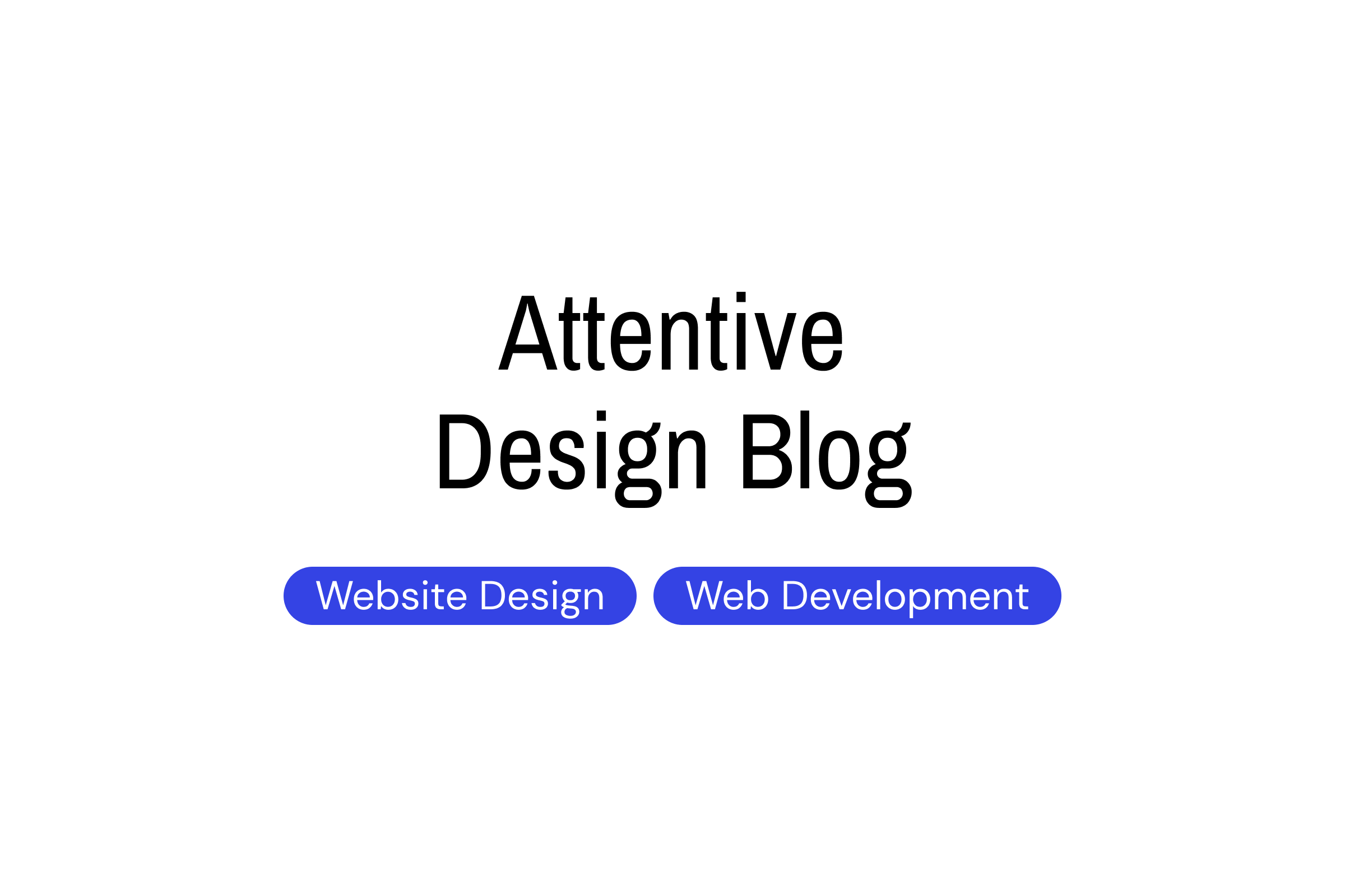 Attentive Design Blog | Website Design, Webflow Development